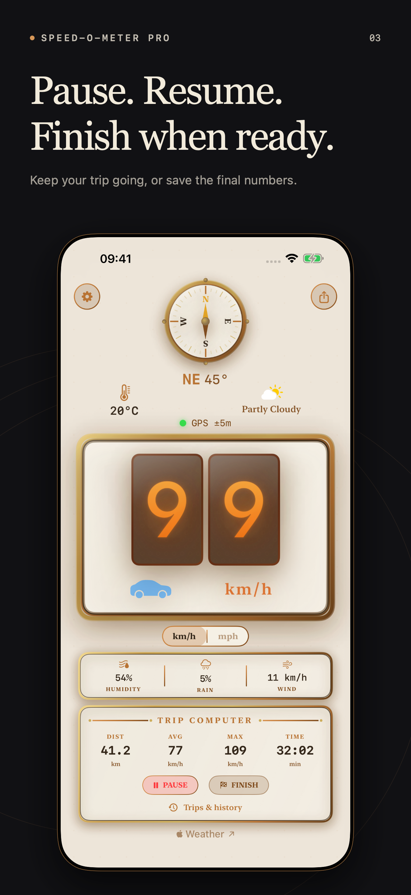 Trip controls to pause, resume, and finish a recording